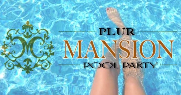 PLUR MANSION TAKE OVER LIFESTYLE PARTY